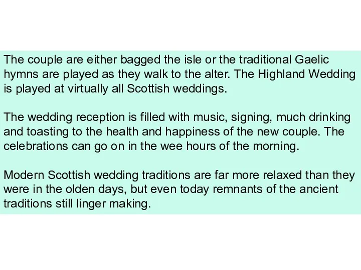 The couple are either bagged the isle or the traditional Gaelic