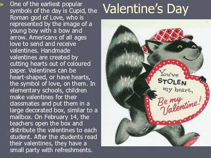 Valentine’s Day One of the earliest popular symbols of the day