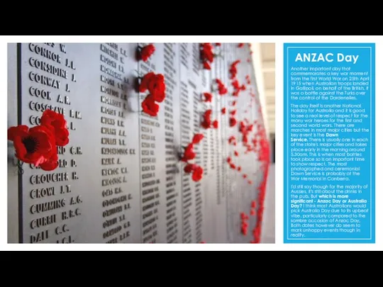 ANZAC Day Another important day that commemorates a key war moment