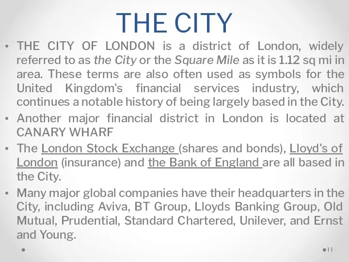 THE CITY THE CITY OF LONDON is a district of London,