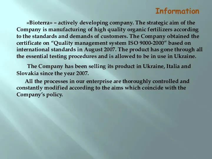 Information «Bioterra» – actively developing company. The strategic aim of the