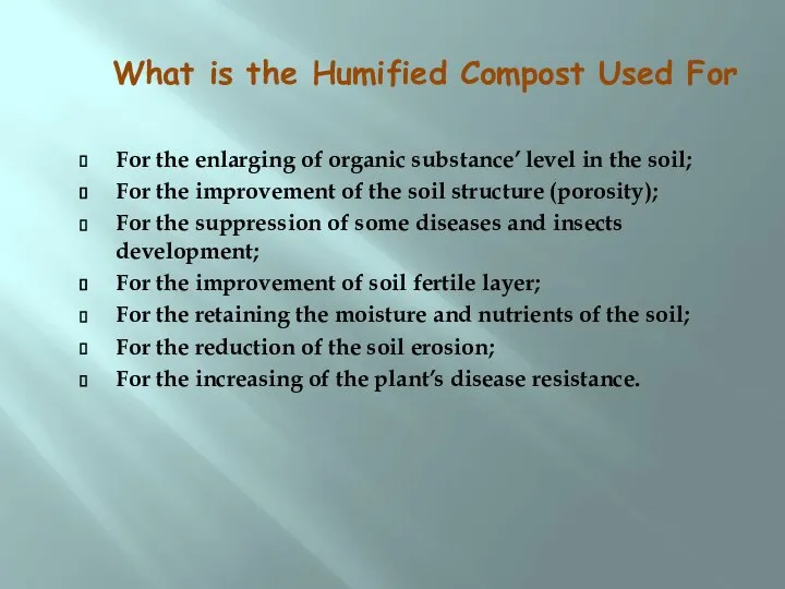 What is the Humified Compost Used For For the enlarging of