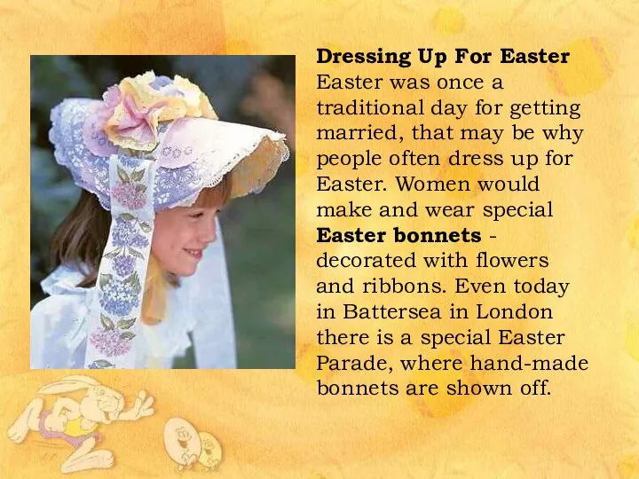 Dressing Up For Easter Easter was once a traditional day for