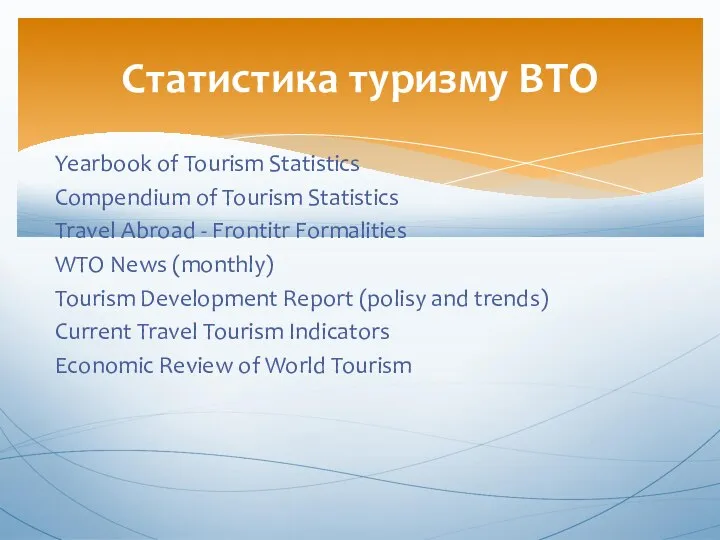 Yearbook of Tourism Statistics Compendium of Tourism Statistics Travel Abroad -