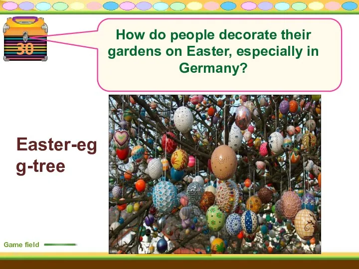 Easter-egg-tree Game field 30