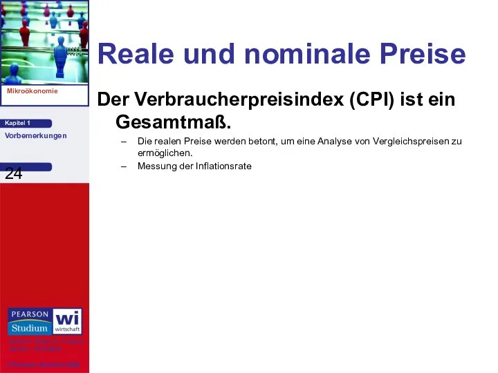 Reale und nominale Preise Der Verbraucherpreisindex (CPI) ist ein Gesamtmaß. Die