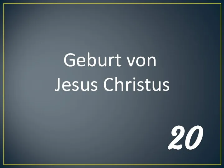 Geburt von Jesus Christus 20