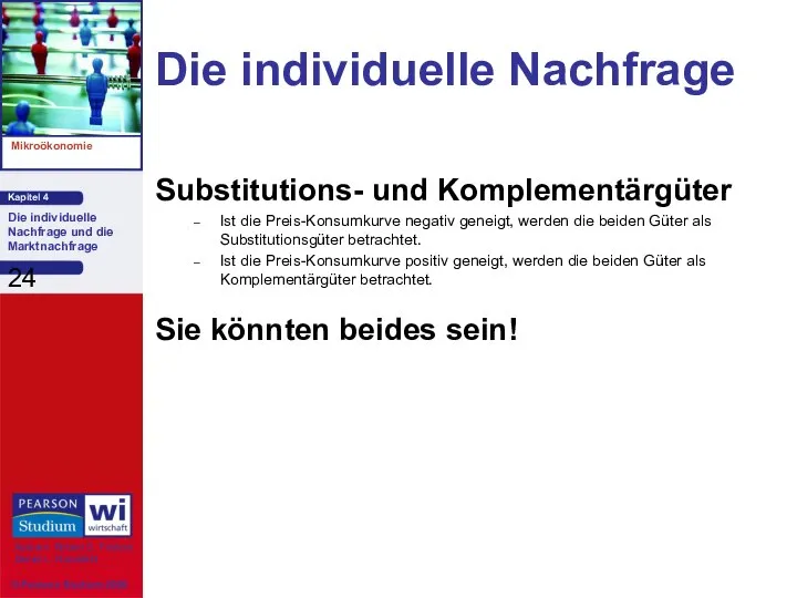 Die individuelle Nachfrage Substitutions- und Komplementärgüter Ist die Preis-Konsumkurve negativ geneigt,