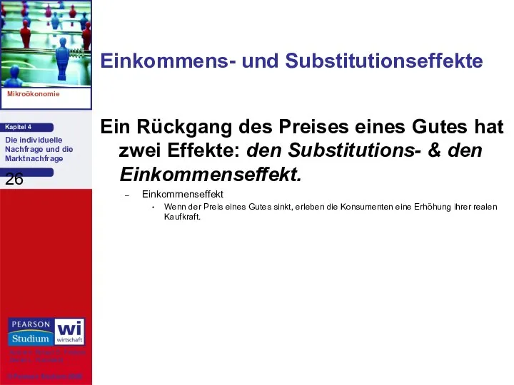 Einkommens- und Substitutionseffekte Ein Rückgang des Preises eines Gutes hat zwei