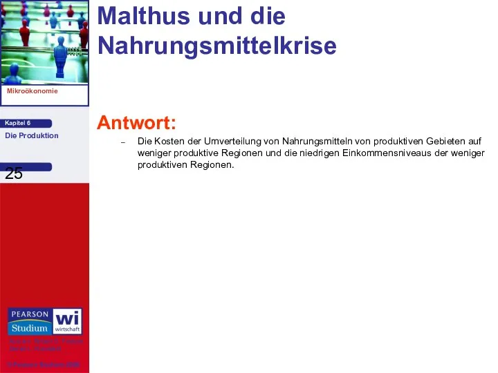 Malthus und die Nahrungsmittelkrise Antwort: Die Kosten der Umverteilung von Nahrungsmitteln