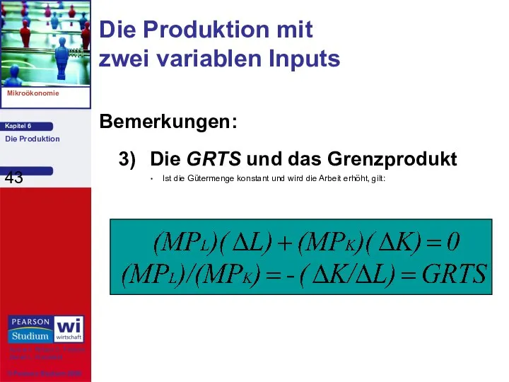 Bemerkungen: 3) Die GRTS und das Grenzprodukt Ist die Gütermenge konstant