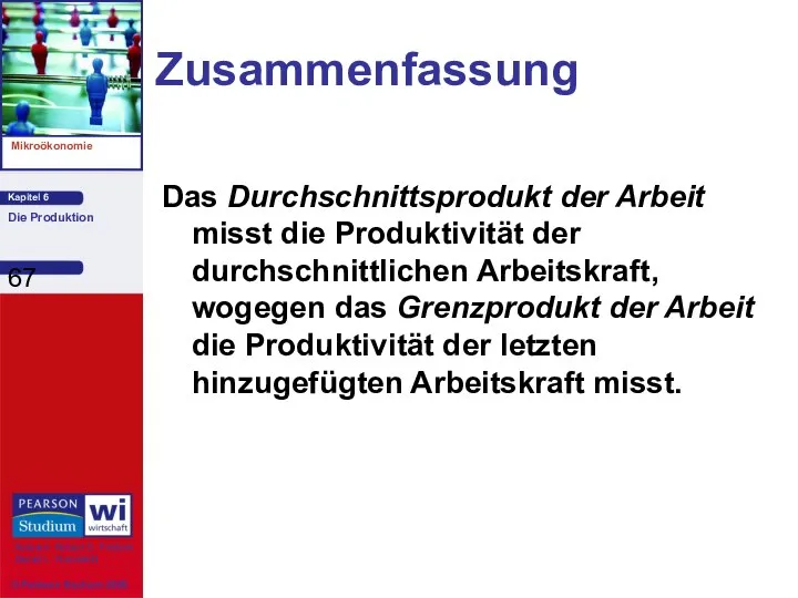 Zusammenfassung Das Durchschnittsprodukt der Arbeit misst die Produktivität der durchschnittlichen Arbeitskraft,