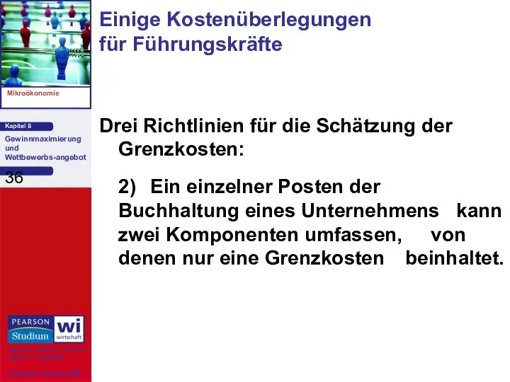 Einige Kostenüberlegungen für Führungskräfte Drei Richtlinien für die Schätzung der Grenzkosten: