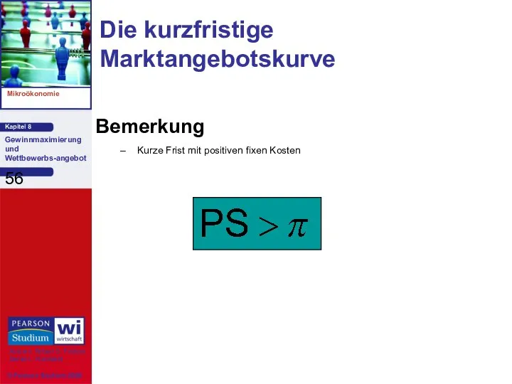 Bemerkung Kurze Frist mit positiven fixen Kosten Die kurzfristige Marktangebotskurve