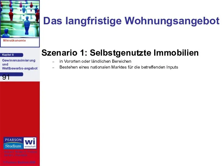 Das langfristige Wohnungsangebot Szenario 1: Selbstgenutzte Immobilien in Vororten oder ländlichen