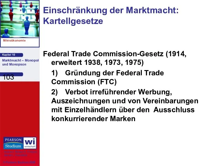 Federal Trade Commission-Gesetz (1914, erweitert 1938, 1973, 1975) 1) Gründung der