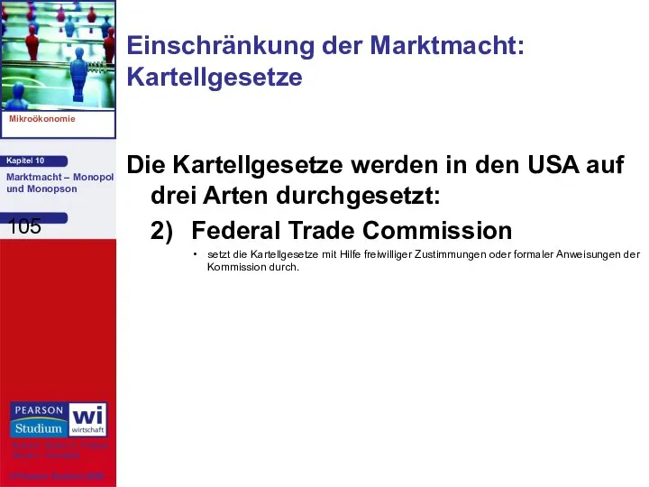 Die Kartellgesetze werden in den USA auf drei Arten durchgesetzt: 2)