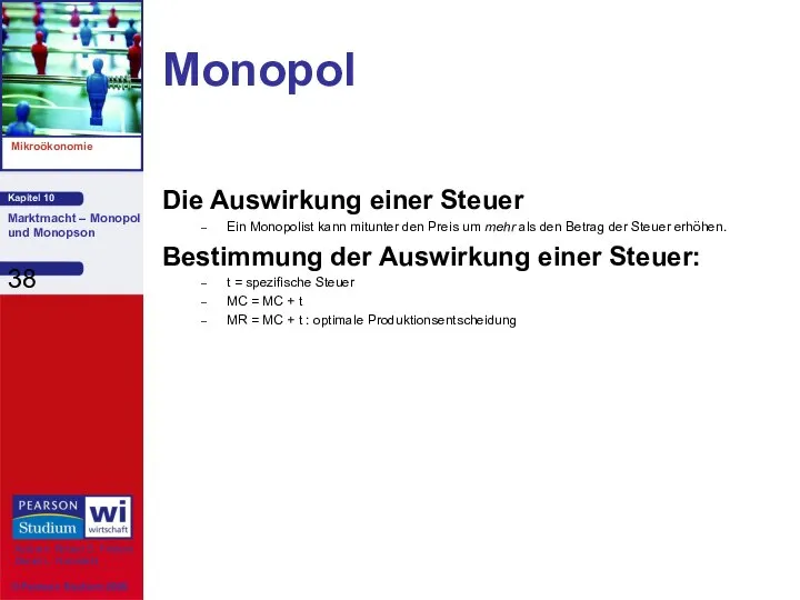 Monopol Die Auswirkung einer Steuer Ein Monopolist kann mitunter den Preis