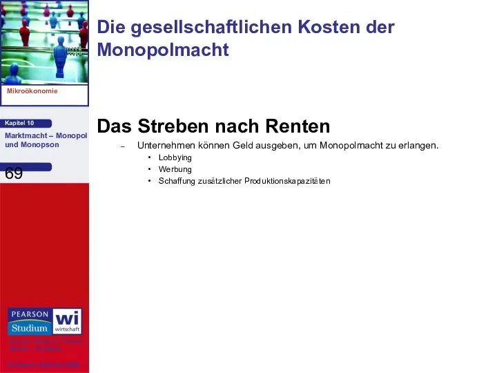 Das Streben nach Renten Unternehmen können Geld ausgeben, um Monopolmacht zu