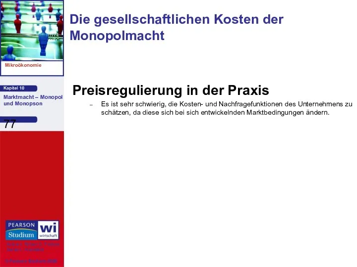 Preisregulierung in der Praxis Es ist sehr schwierig, die Kosten- und