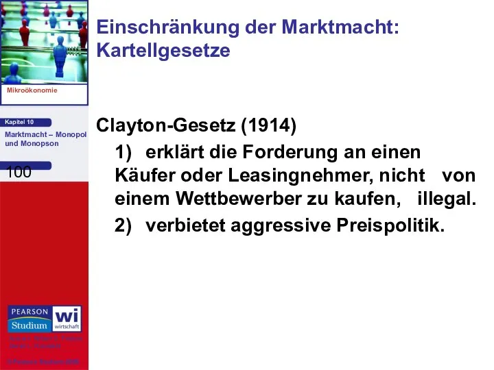 Clayton-Gesetz (1914) 1) erklärt die Forderung an einen Käufer oder Leasingnehmer,