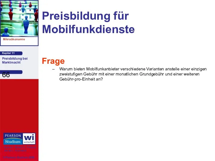 Preisbildung für Mobilfunkdienste Frage Warum bieten Mobilfunkanbieter verschiedene Varianten anstelle einer