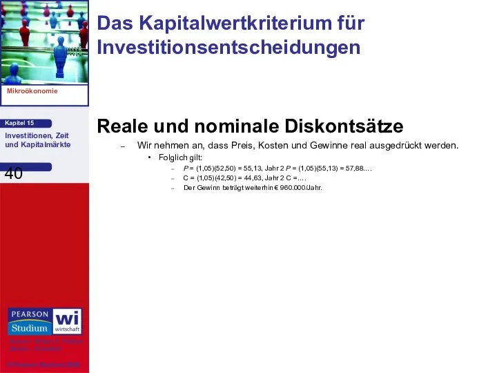 Reale und nominale Diskontsätze Wir nehmen an, dass Preis, Kosten und