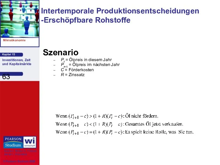 Szenario Pt = Ölpreis in diesem Jahr Pt+1 = Ölpreis im