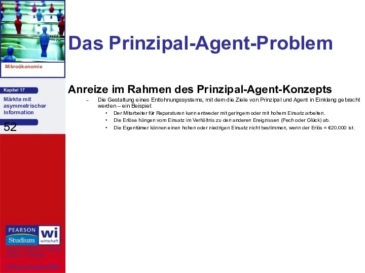 Das Prinzipal-Agent-Problem Anreize im Rahmen des Prinzipal-Agent-Konzepts Die Gestaltung eines Entlohnungssystems,