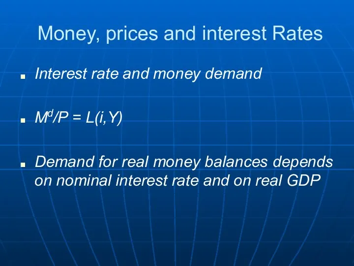 Money, prices and interest Rates Interest rate and money demand Md/P