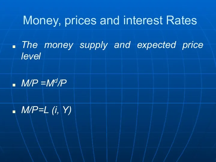 Money, prices and interest Rates The money supply and expected price