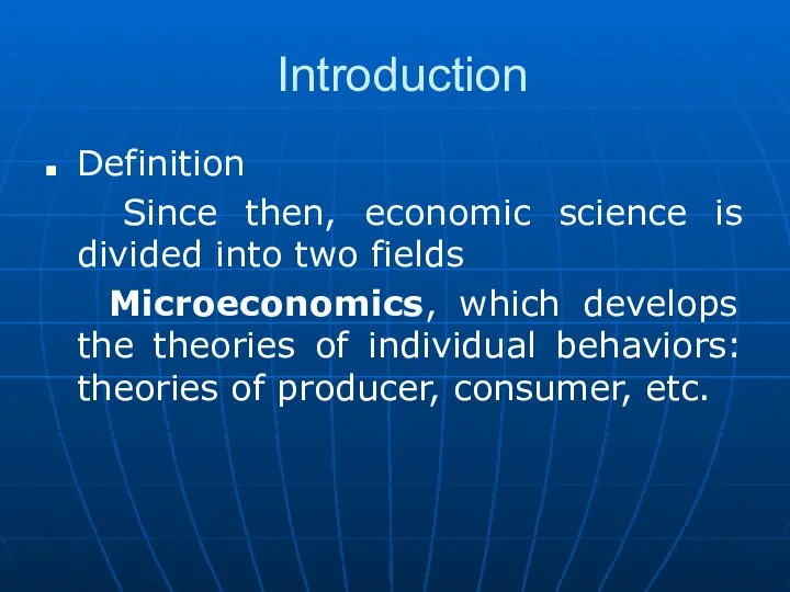 Introduction Definition Since then, economic science is divided into two fields