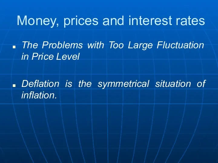 Money, prices and interest rates The Problems with Too Large Fluctuation