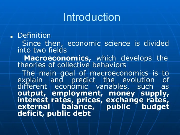 Introduction Definition Since then, economic science is divided into two fields