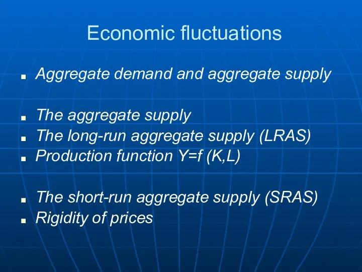 Economic fluctuations Aggregate demand and aggregate supply The aggregate supply The