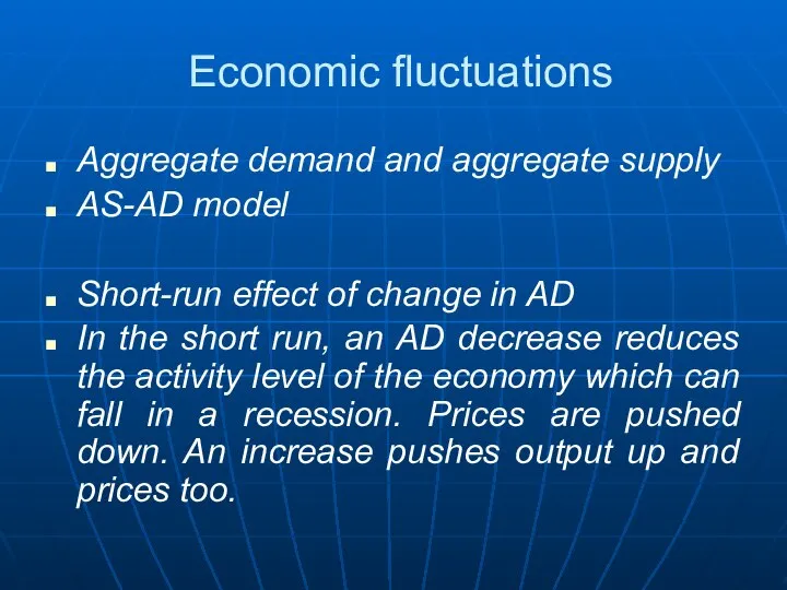 Economic fluctuations Aggregate demand and aggregate supply AS-AD model Short-run effect