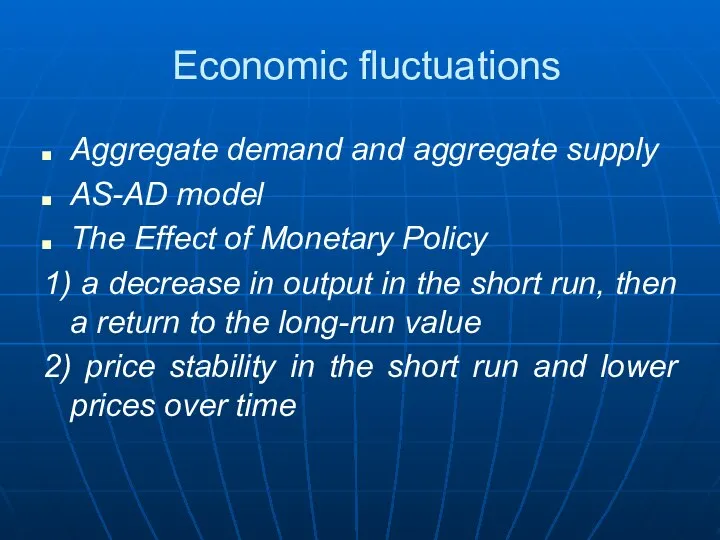 Economic fluctuations Aggregate demand and aggregate supply AS-AD model The Effect