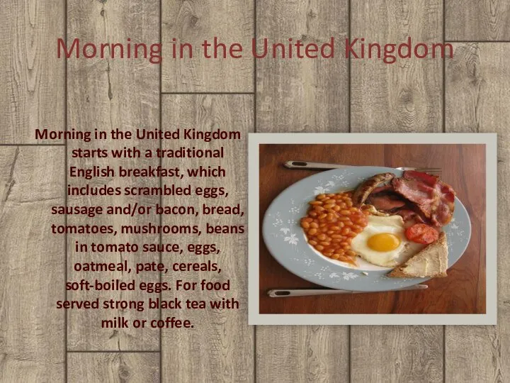 Morning in the United Kingdom Morning in the United Kingdom starts