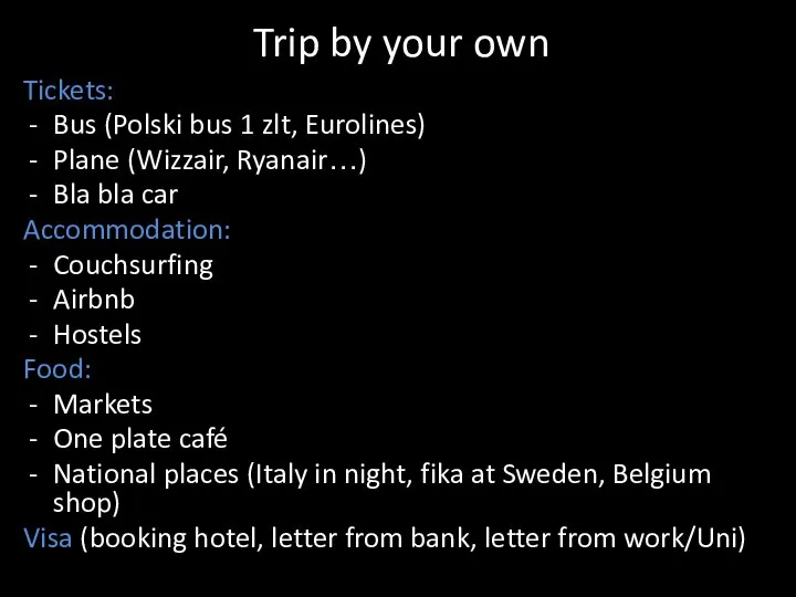 Trip by your own Tickets: Bus (Polski bus 1 zlt, Eurolines)