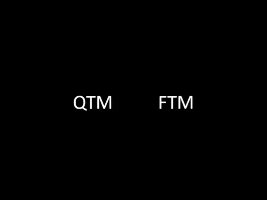 QTM FTM