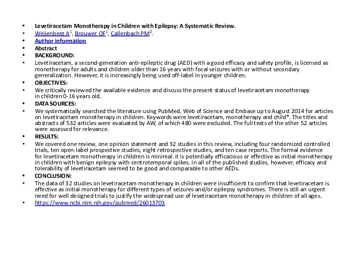 Levetiracetam Monotherapy in Children with Epilepsy: A Systematic Review. Weijenberg A1,