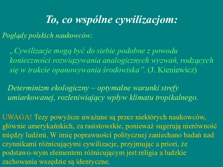 To, co wspólne cywilizacjom: Poglądy polskich naukowców: „Cywilizacje mogą być do