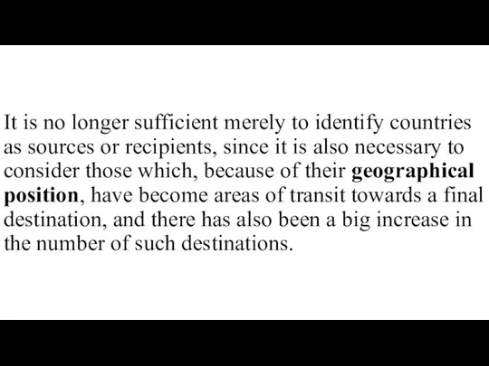 It is no longer sufficient merely to identify countries as sources