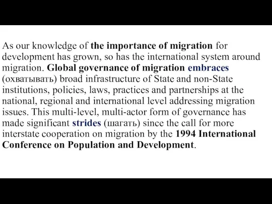 As our knowledge of the importance of migration for development has