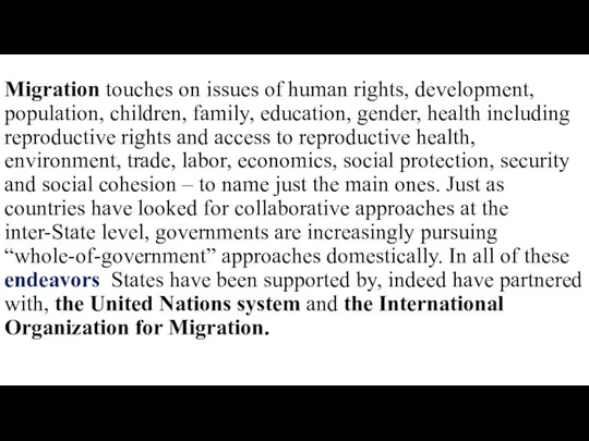 Migration touches on issues of human rights, development, population, children, family,