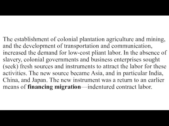 The establishment of colonial plantation agriculture and mining, and the development