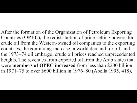 After the formation of the Organization of Petroleum Exporting Countries (OPEC),
