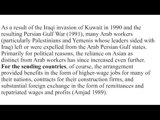 As a result of the Iraqi invasion of Kuwait in 1990