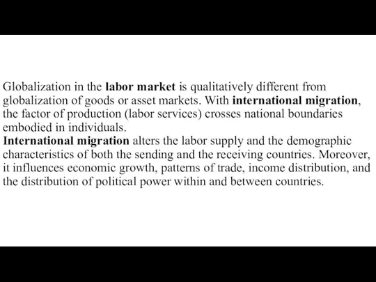 Globalization in the labor market is qualitatively different from globalization of