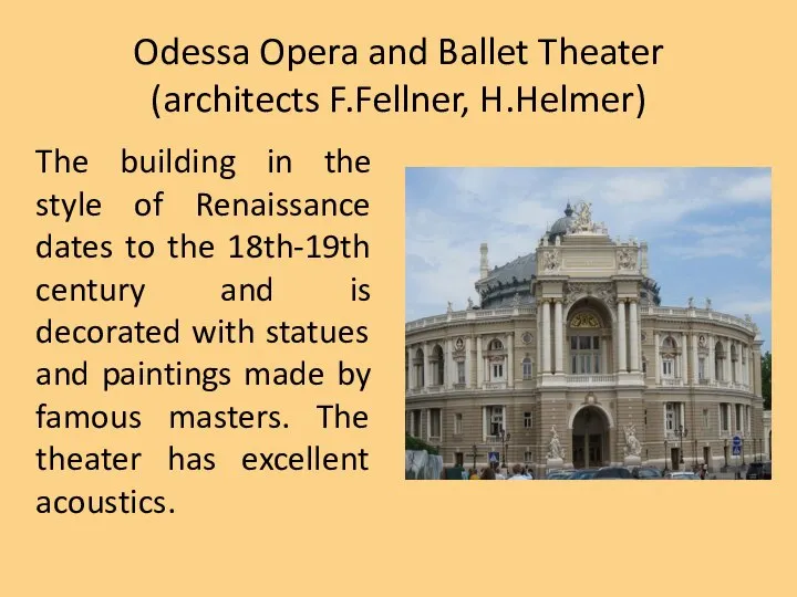 Odessa Opera and Ballet Theater (architects F.Fellner, H.Helmer) The building in